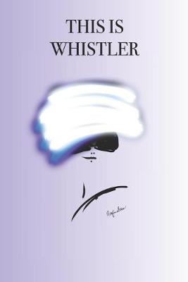 Book cover for This Is Whistler