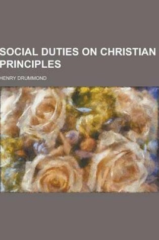 Cover of Social Duties on Christian Principles