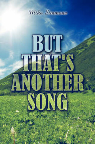 Cover of But That's Another Song