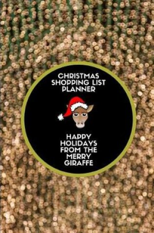 Cover of Christmas Shopping List Planner Happy Holidays from the Merry Giraffe