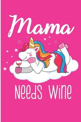 Book cover for Mama Needs Wine