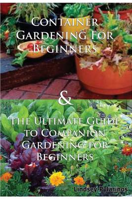 Book cover for Container Gardening for Beginners & the Ultimate Guide to Companion Gardening for Beginners
