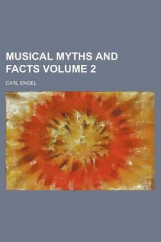 Cover of Musical Myths and Facts Volume 2