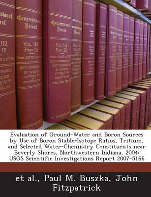 Book cover for Evaluation of Ground-Water and Boron Sources by Use of Boron Stable-Isotope Ratios, Tritium, and Selected Water-Chemistry Constituents Near Beverly Sh