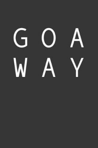 Cover of Goa Way Notebook