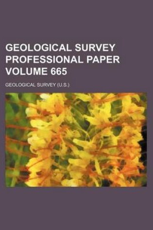 Cover of Geological Survey Professional Paper Volume 665