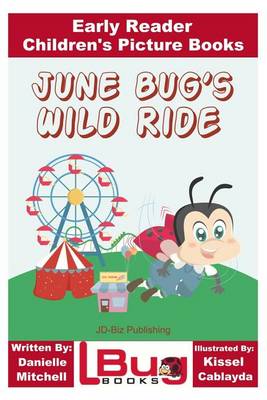 Book cover for June Bug's Wild Ride - Early Reader - Children's Picture Books