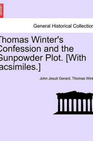 Cover of Thomas Winter's Confession and the Gunpowder Plot. [With Facsimiles.]