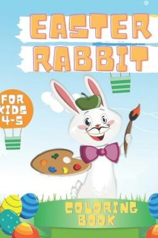 Cover of Easter rabbit coloring book for kids 4-5