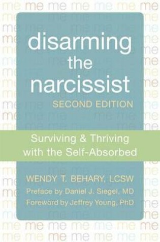 Cover of Disarming the Narcissist: Surviving and Thriving with the Self-Absorbed