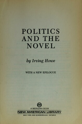 Cover of Howe Irving : Politics and the Novel