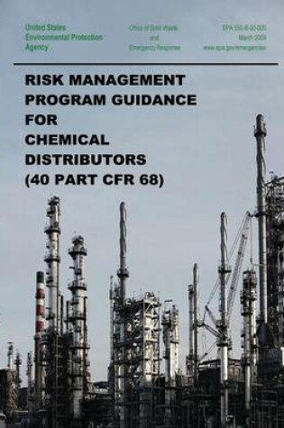 Cover of Risk Management Program Guidance for Chemical Distributors (40 Part CFR 68)