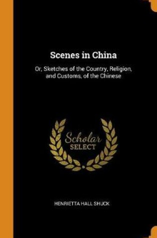 Cover of Scenes in China