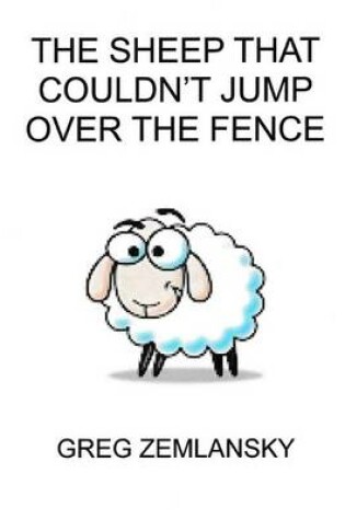 Cover of The Sheep That Coundn't Jump Over The Fence