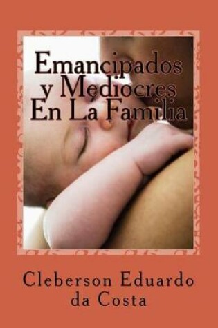 Cover of Emancipados y Mediocres en la Familia