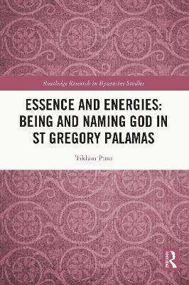 Cover of Essence and Energies: Being and Naming God in St Gregory Palamas