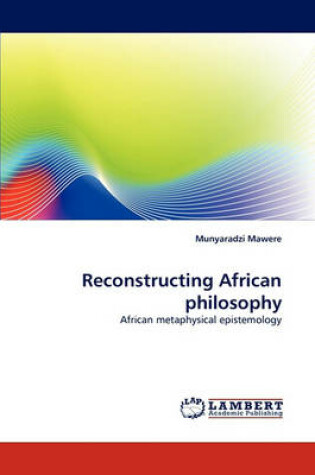 Cover of Reconstructing African Philosophy