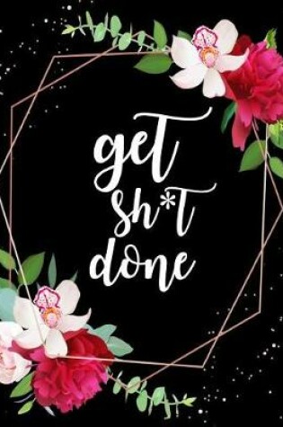 Cover of Get Shit Done