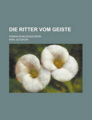 Book cover for Die Ritter Vom Geiste; Roman in Neun Buchern