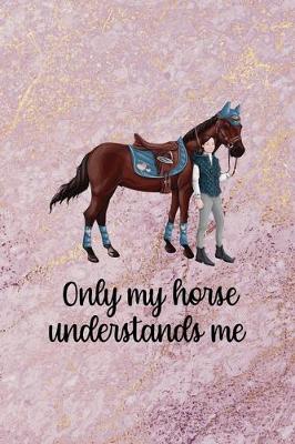 Book cover for Only My Horse Understands Me