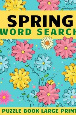 Cover of Spring Word Search Puzzle Book Large Print