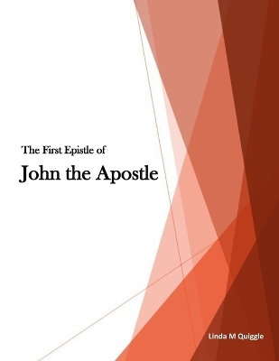 Book cover for The First Epistle of John the Apostle