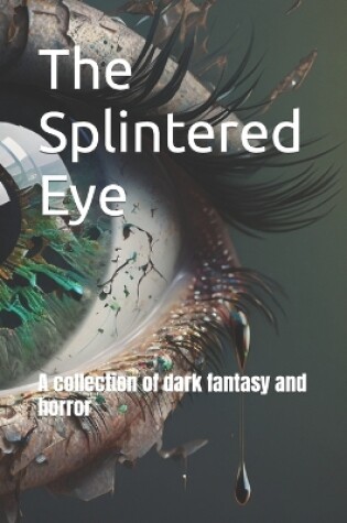 Cover of The Splintered Eye