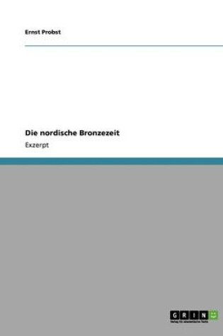 Cover of Die nordische Bronzezeit