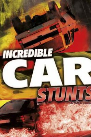 Cover of Incredible Car Stunts