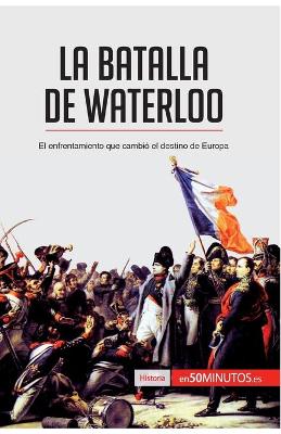 Book cover for La batalla de Waterloo