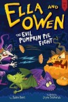 Book cover for Ella and Owen 4: The Evil Pumpkin Pie Fight!