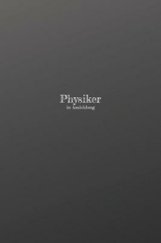 Cover of Physiker in Ausbildung