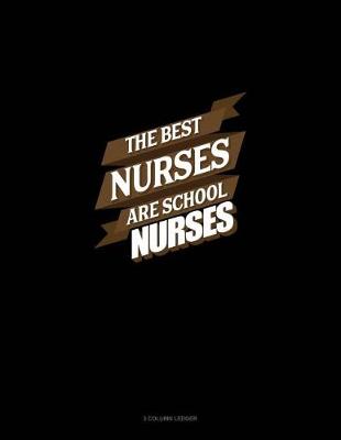 Book cover for The Best Nurses Are School Nurses