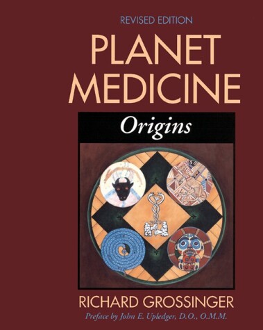 Book cover for Planet Medicine: Origins, Revised Edition