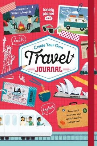 Cover of Lonely Planet Kids Create Your Own Travel Journal