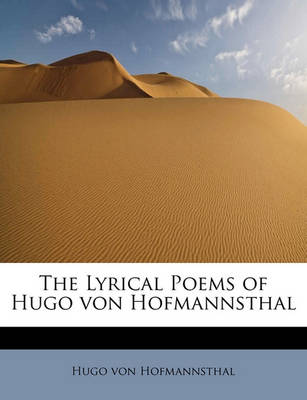 Book cover for The Lyrical Poems of Hugo Von Hofmannsthal