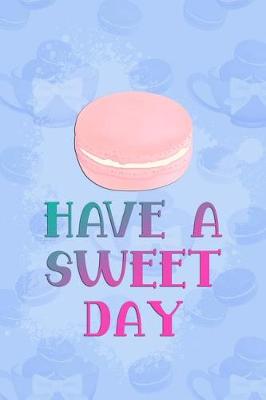 Book cover for Have a Sweet Day