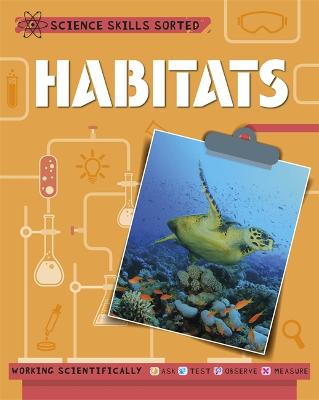 Cover of Science Skills Sorted!: Habitats
