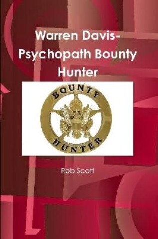 Cover of Warren Davis-Psychopath Bounty Hunter