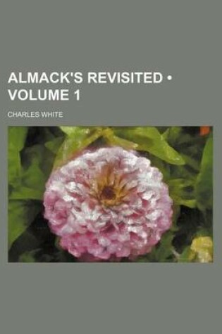 Cover of Almack's Revisited (Volume 1)