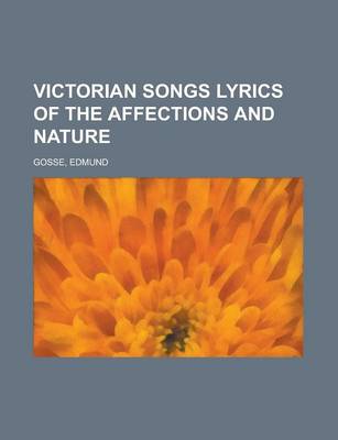 Book cover for Victorian Songs Lyrics of the Affections and Nature