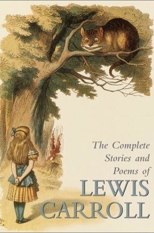 The Complete Stories and Poems of Lewis Carroll