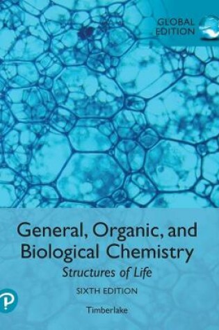 Cover of General, Organic, and Biological Chemistry: Structures of Life plus Pearson MasteringChemistry with Pearson eText, Global Edition