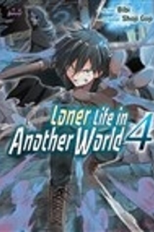 Cover of Loner Life in Another World Vol. 4 (manga)