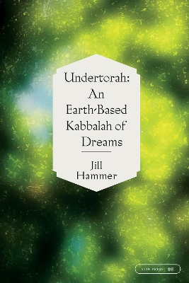 Book cover for Undertorah: An Earth-Based Kabbalah of Dreams