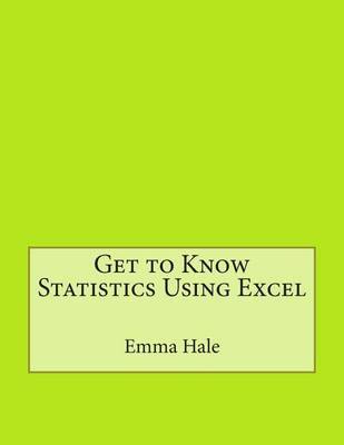 Book cover for Get to Know Statistics Using Excel