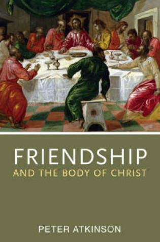 Cover of Friendship and the Body of Christ