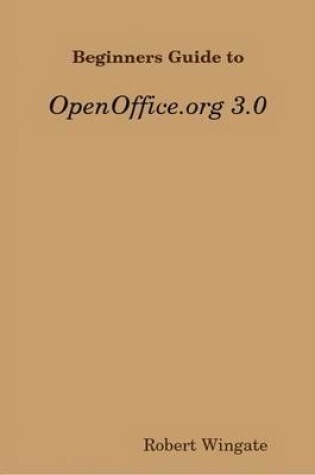 Cover of Beginners Guide to OpenOffice.Org 3.0