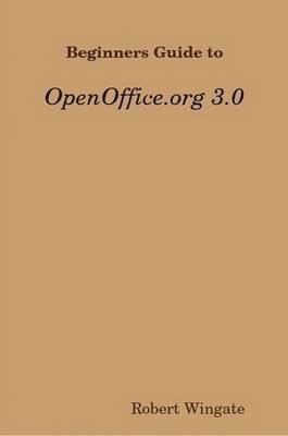 Book cover for Beginners Guide to OpenOffice.Org 3.0