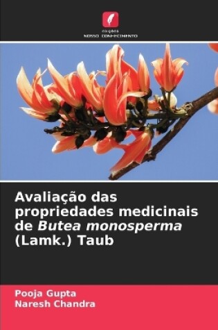 Cover of Avaliação das propriedades medicinais de Butea monosperma (Lamk.) Taub